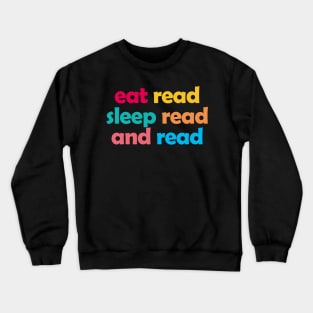 Book Aesthetic - eat read sleep read and read Crewneck Sweatshirt